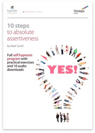 10 Steps to Absolute Assertiveness Hypnosis Course